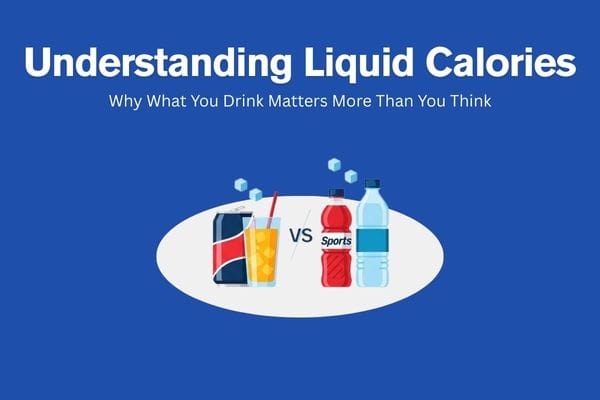Understanding liquid calories guide showing sugary drinks versus water